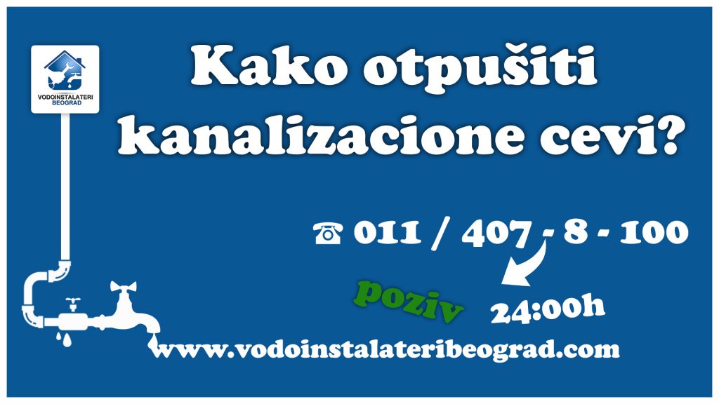 Kako otpušiti kanalizacione cevi - Vodoinstalateri Beograd Tim