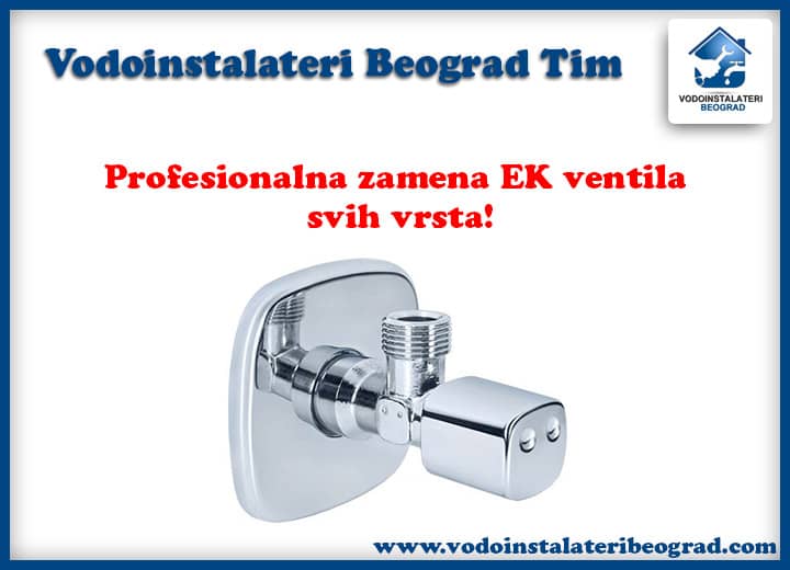 Zamena EK ventila - Vodoinstalateri Beograd Tim