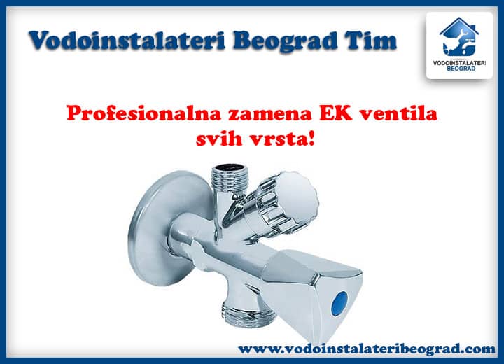 Zamena EK ventila - Vodoinstalateri Beograd Tim