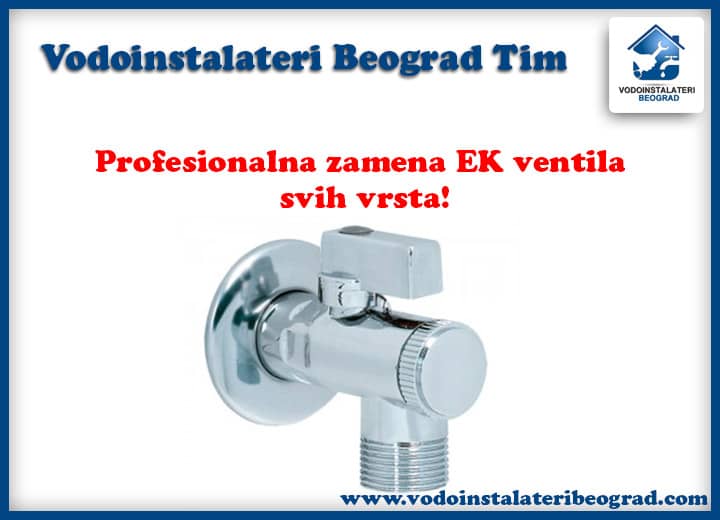 Zamena EK ventila - Vodoinstalateri Beograd Tim