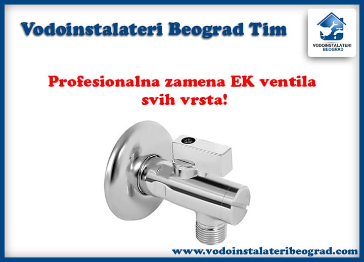 Zamena EK ventila - Vodoinstalateri Beograd Tim