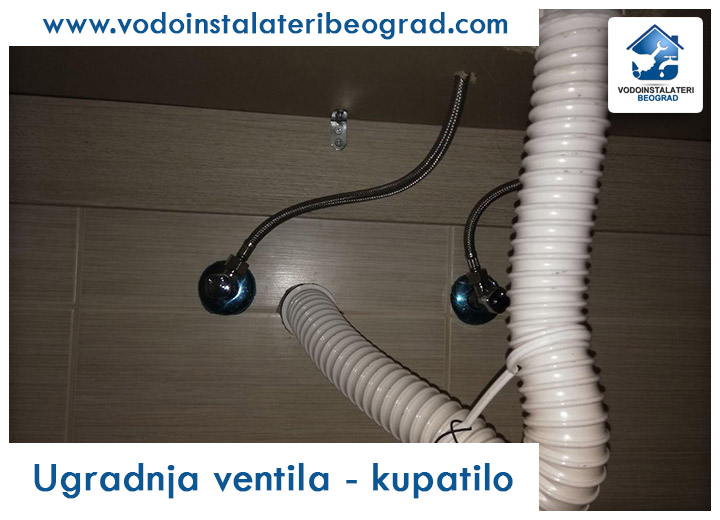 Ugradnja ventila - kupatilo - Vodoinstalateri Beograd Tim