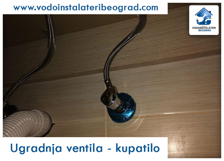 Ugradnja ventila - kupatilo - Vodoinstalateri Beograd Tim