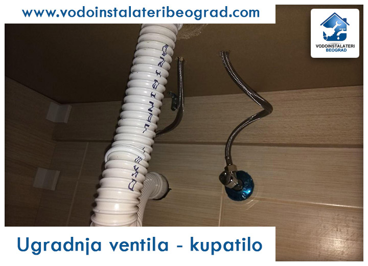 Ugradnja ventila - kupatilo - Vodoinstalateri Beograd Tim