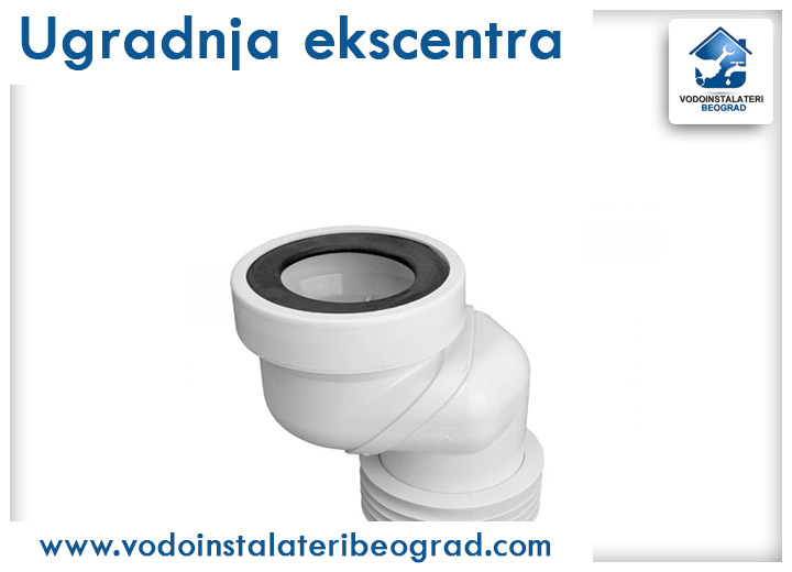 Ugradnja ekscentra - Vodoinstalateri Beograd Tim